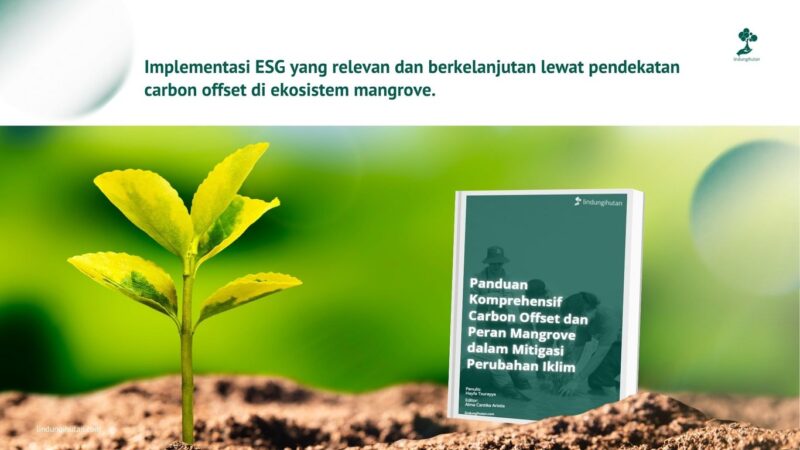 Foto Implementasi ESG Lewat Mangrove LindungiHutan Rilis eBook Panduan untuk Dunia Usaha di Tengah Krisis Iklim – Implementasi ESG Lewat Mangrove: LindungiHutan Rilis eBook Panduan untuk Dunia Usaha di Tengah Krisis Iklim | Bisnis | inews.network