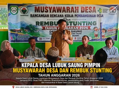Kepala Desa Lubuk Saung memimpin Musyawarah Desa dan Rembuk Stunting Tahun Anggaran 2026 bersama BPD, Dinas PMD, Babinsa, Bhabinkamtibmas, pendamping desa, kader kesehatan, dan masyarakat di Balai Desa Lubuk Saung.